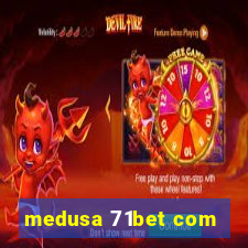 medusa 71bet com